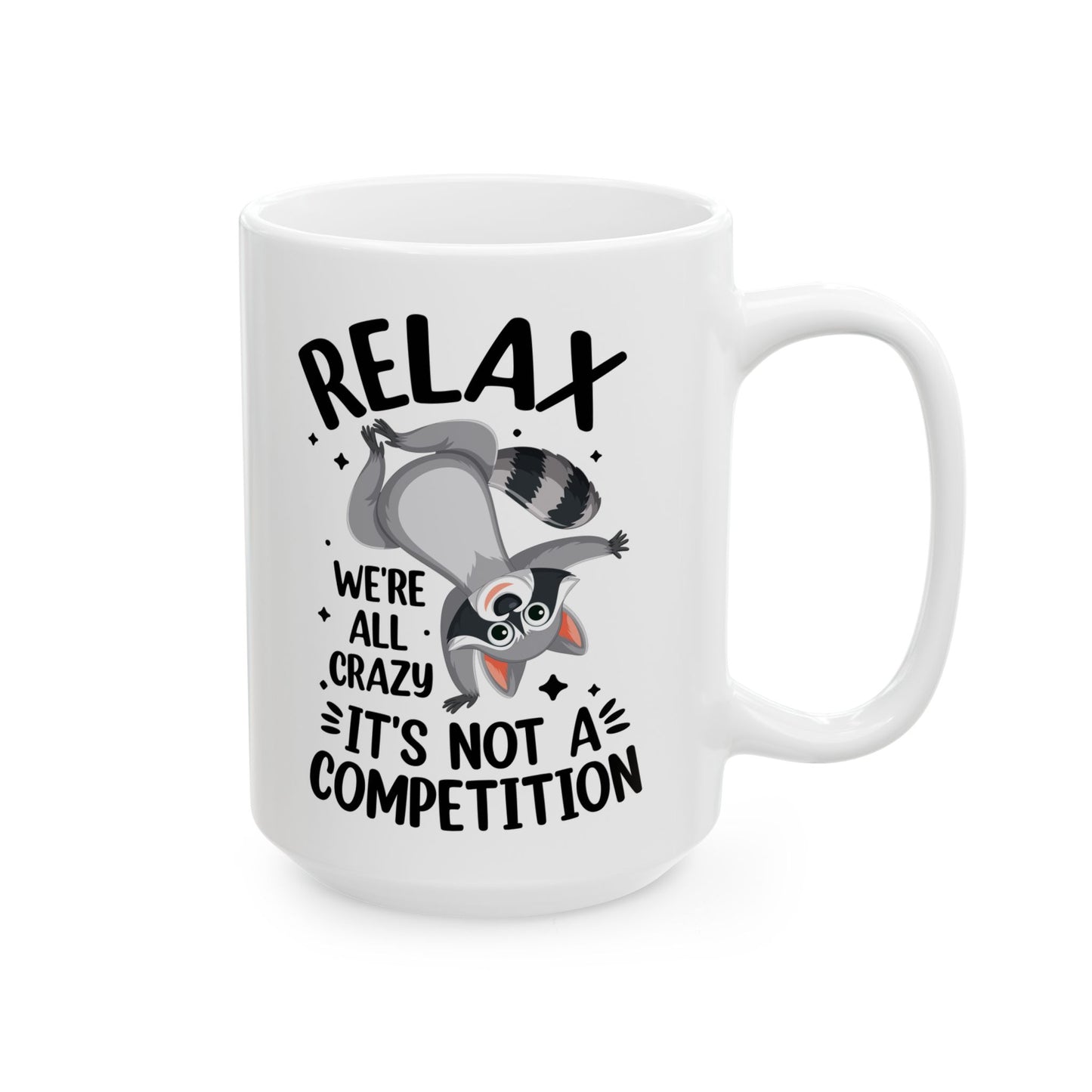 Relax we're all crazy its not v3, white Mug, (11oz, 15oz)