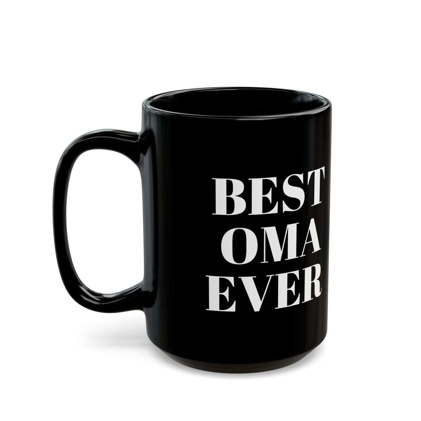 Best OMA ever Black Mug (11oz, 15oz)