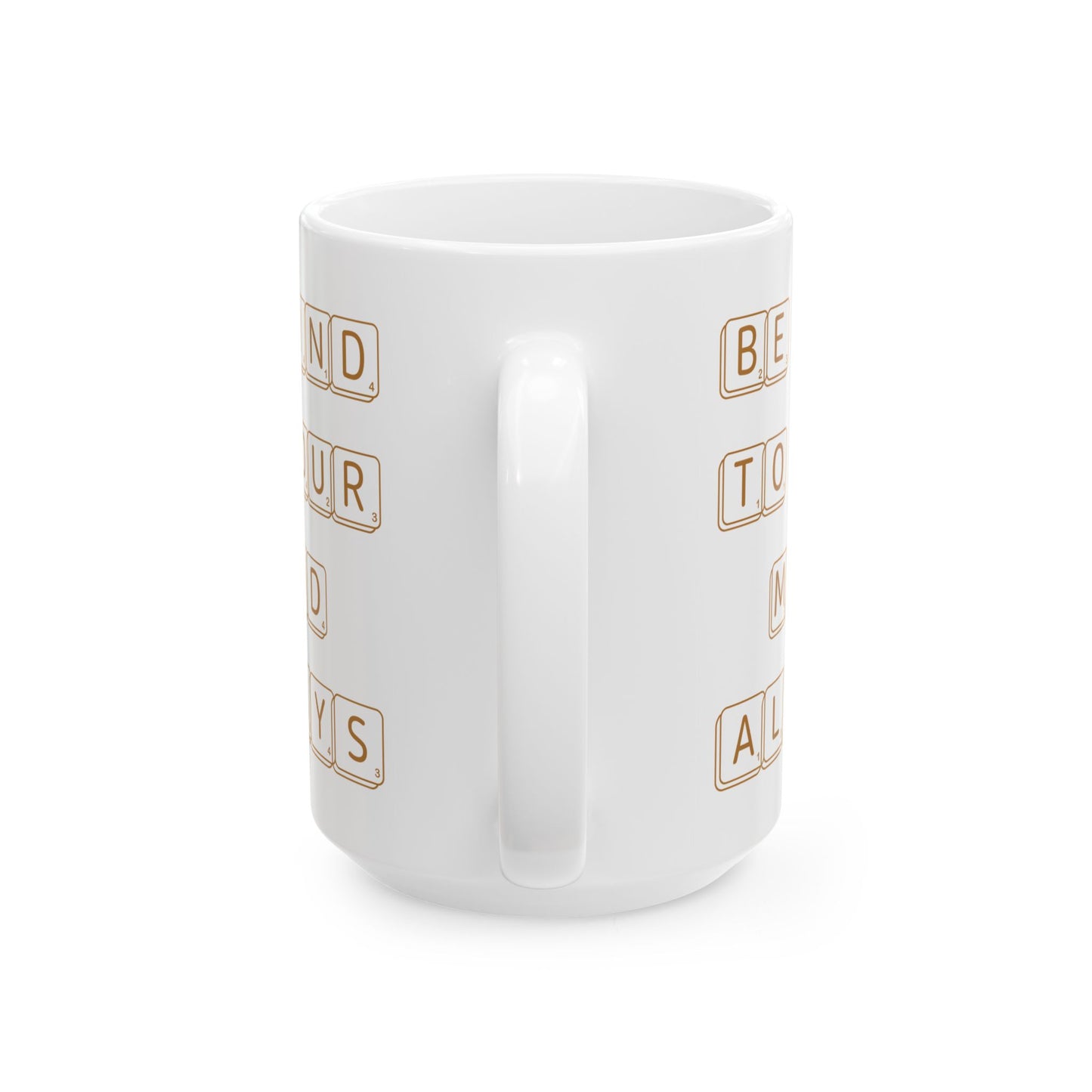 Be Kind To Your Mind Always White Mug, (11oz, 15oz)