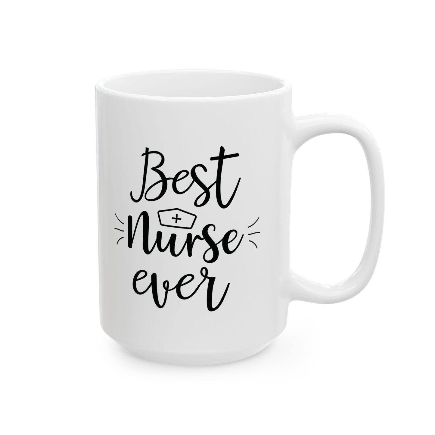 Best Nurse Ever White Mug – Nurse Appreciation Gift Idea