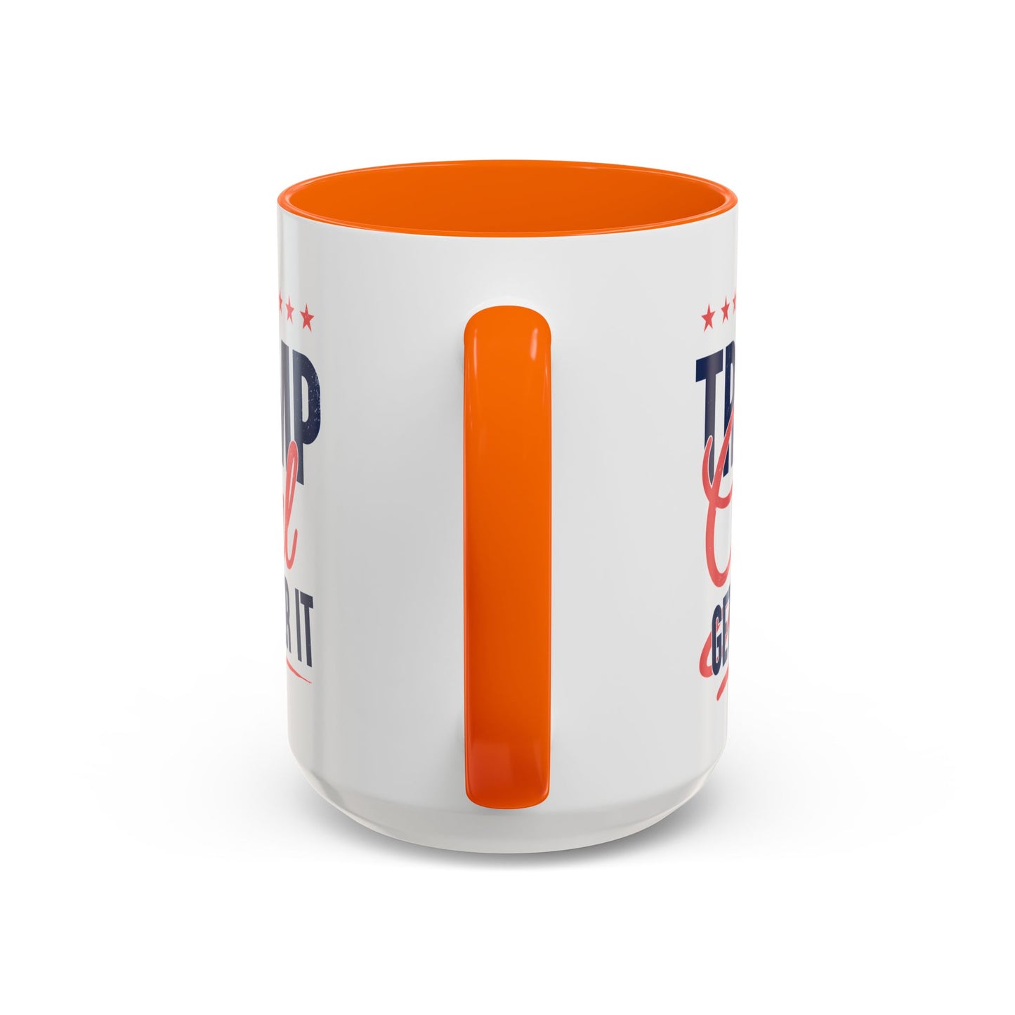 I'm a Trump Girl Get Over It Mug – Conservative Gift for Women