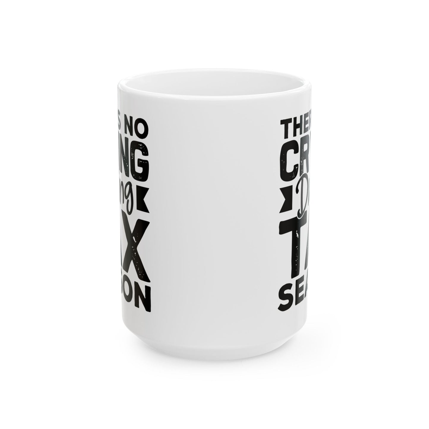 Funny Tax Season Mug – Gift for CPA or Accountant, White