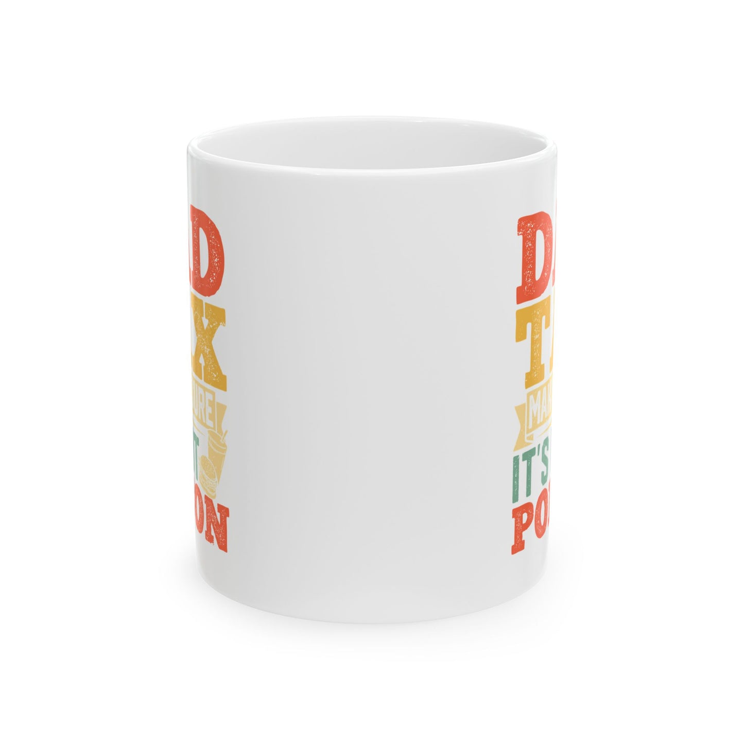 Funny Dad Tax Mug – It's Not Poison Father’s Day Gift