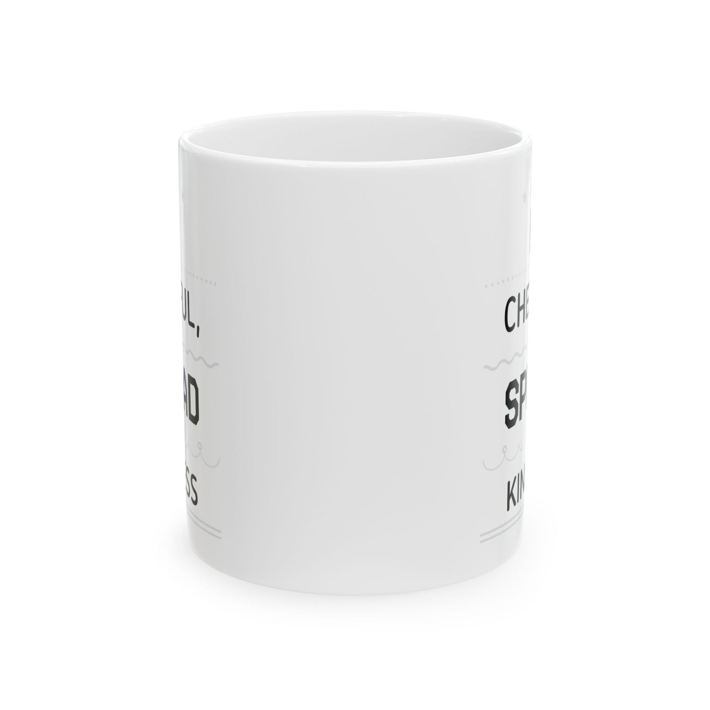 Be Cheerful Spread Kindness White Mug, (11oz, 15oz)
