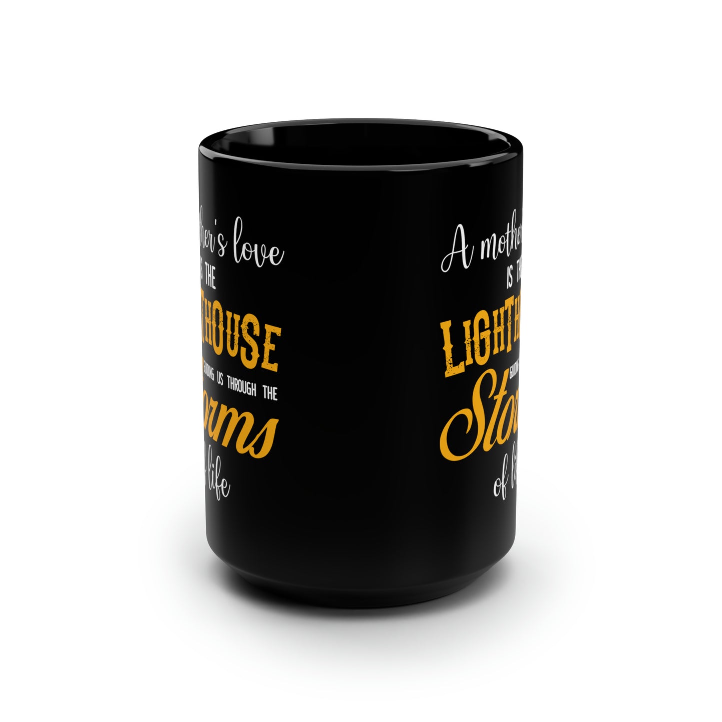 A Mother's Love Is a Lighthouse – Black Coffee Mug for Moms