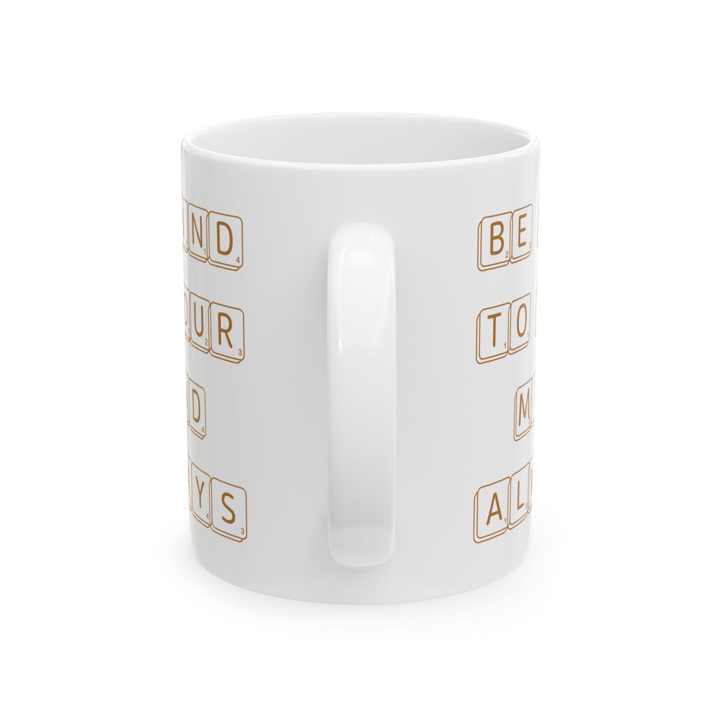 Be Kind To Your Mind Always White Mug, (11oz, 15oz)