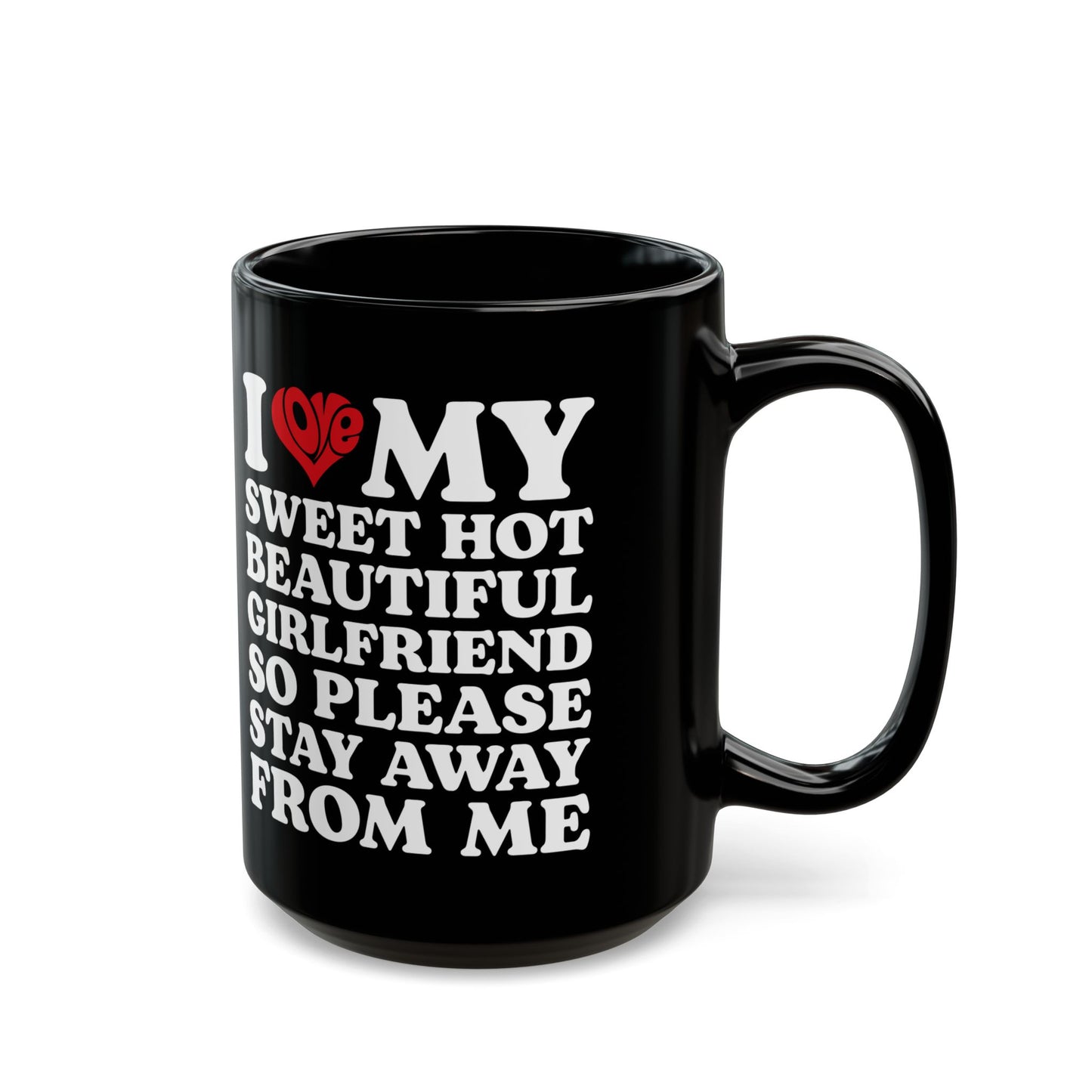 Funny Black Coffee Cup for Boyfriend – Stay Away From Me Relationship Gift