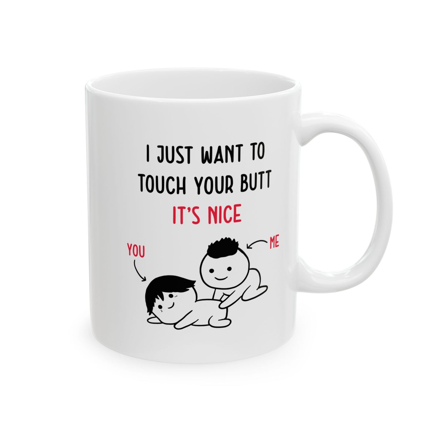 I Just Want to Touch Your Butt Mug – Funny Romantic Coffee Cup Cute Couple Gift with Cartoon Design