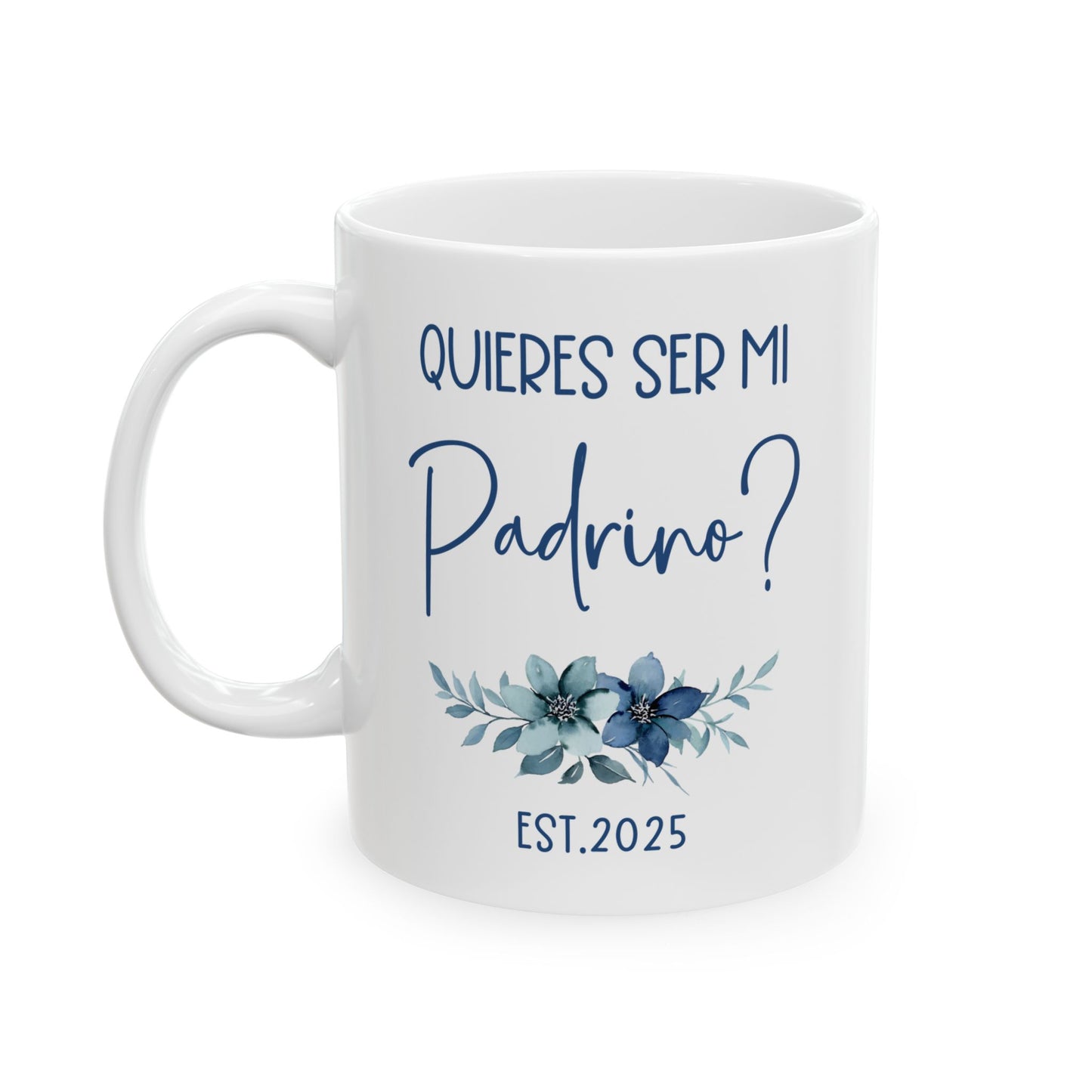 ¿Quieres Ser Mi Padrino Mug – White Spanish Godfather Gift 2025