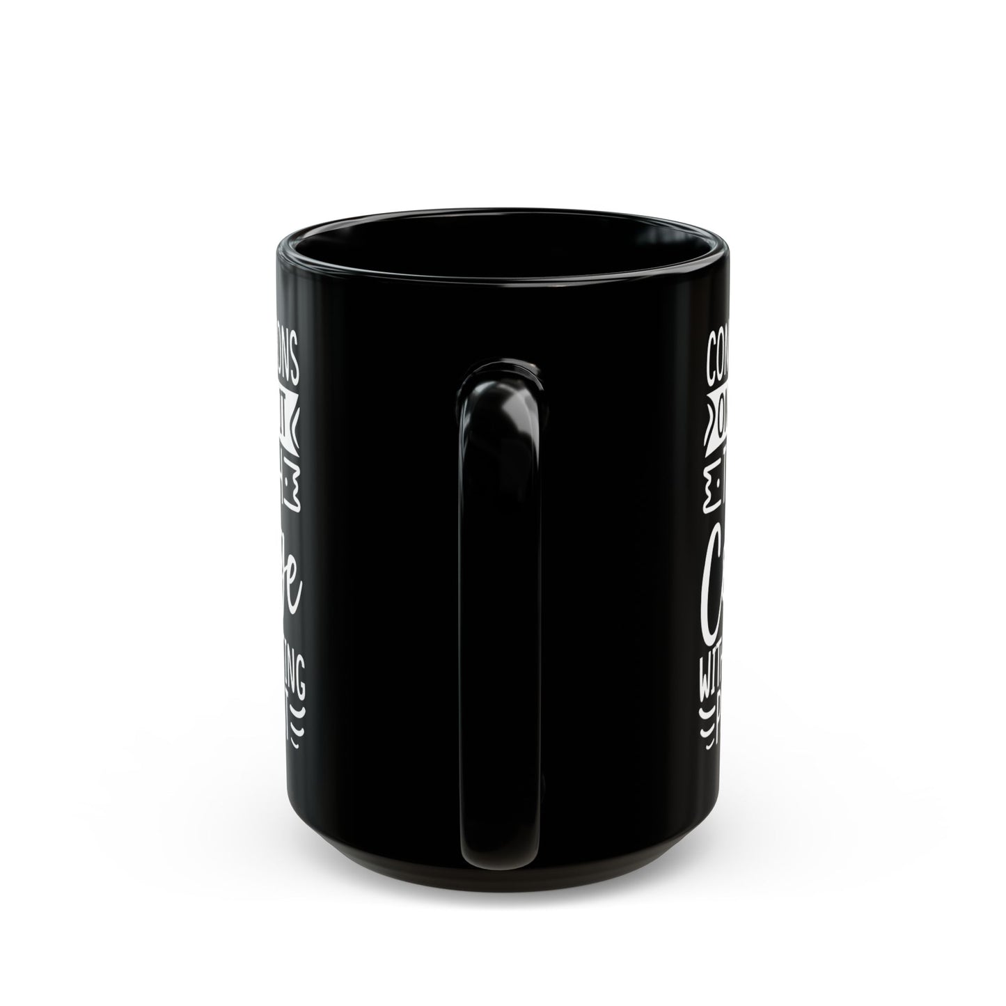 Congratulations on Making it Through College Without Getting Pregnant Black Mug (11oz, 15oz)