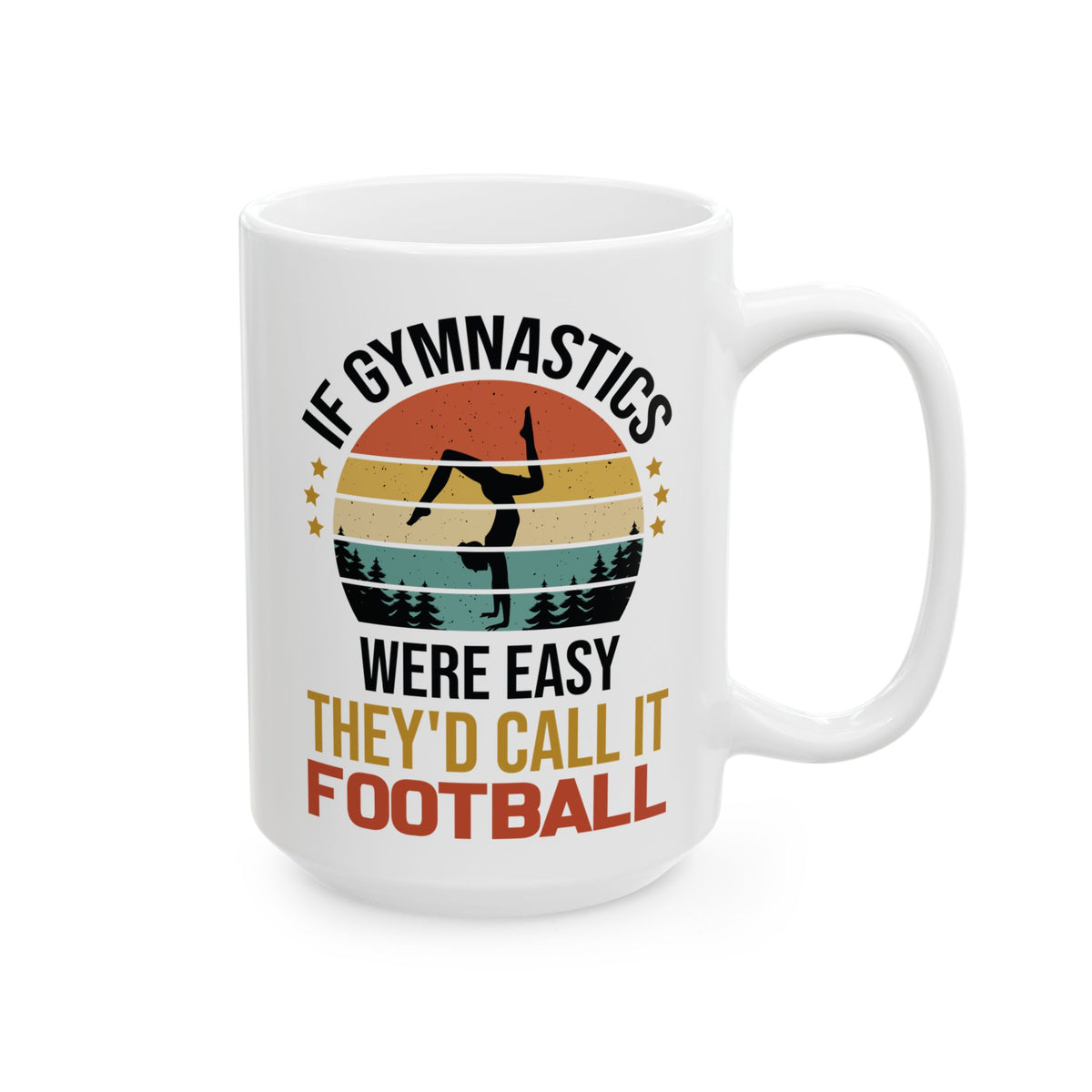 If Gymnastics Were Easy White Mug, (11oz, 15oz)