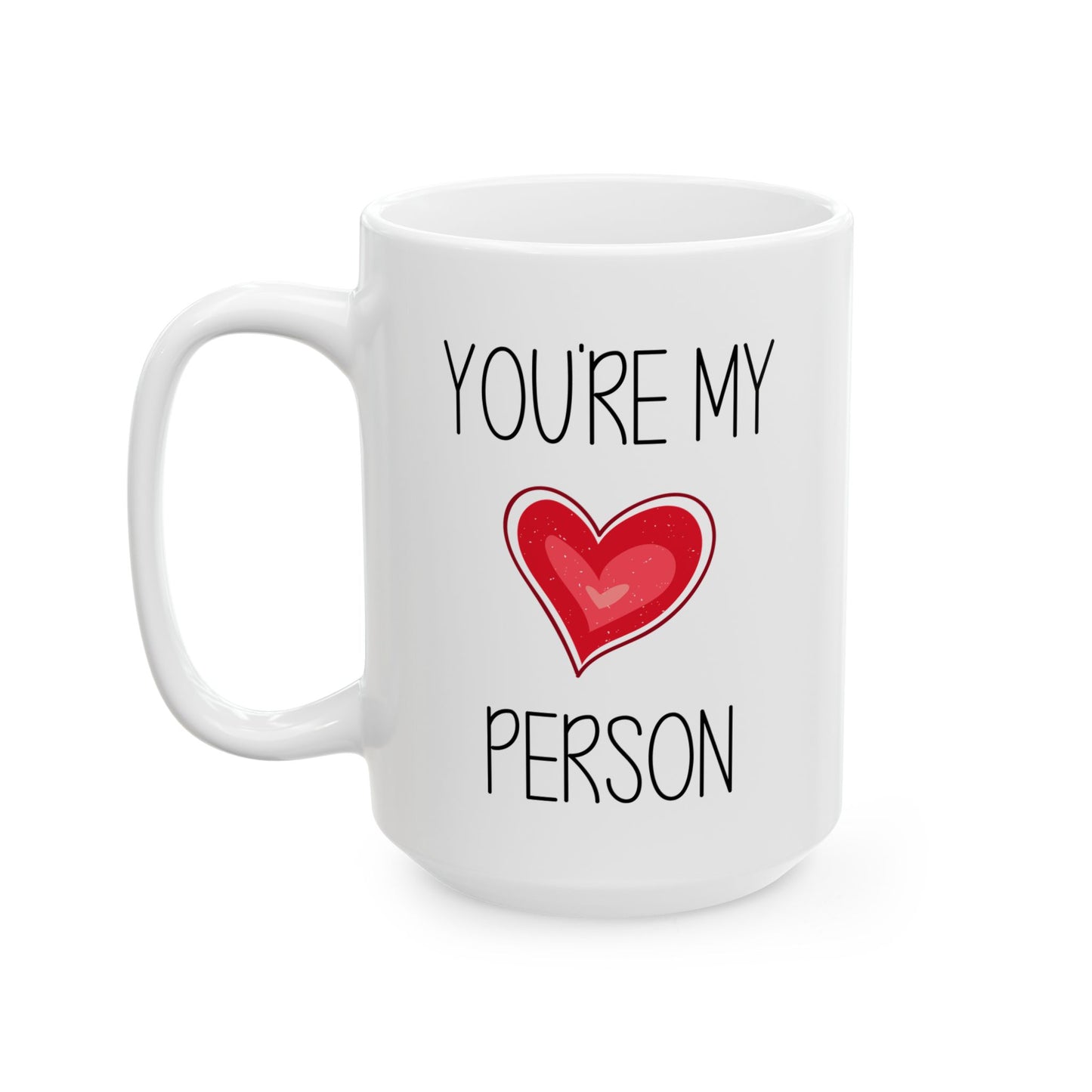 You're My Person Mug – Cute Red Heart Design – Romantic Gift for Loved One