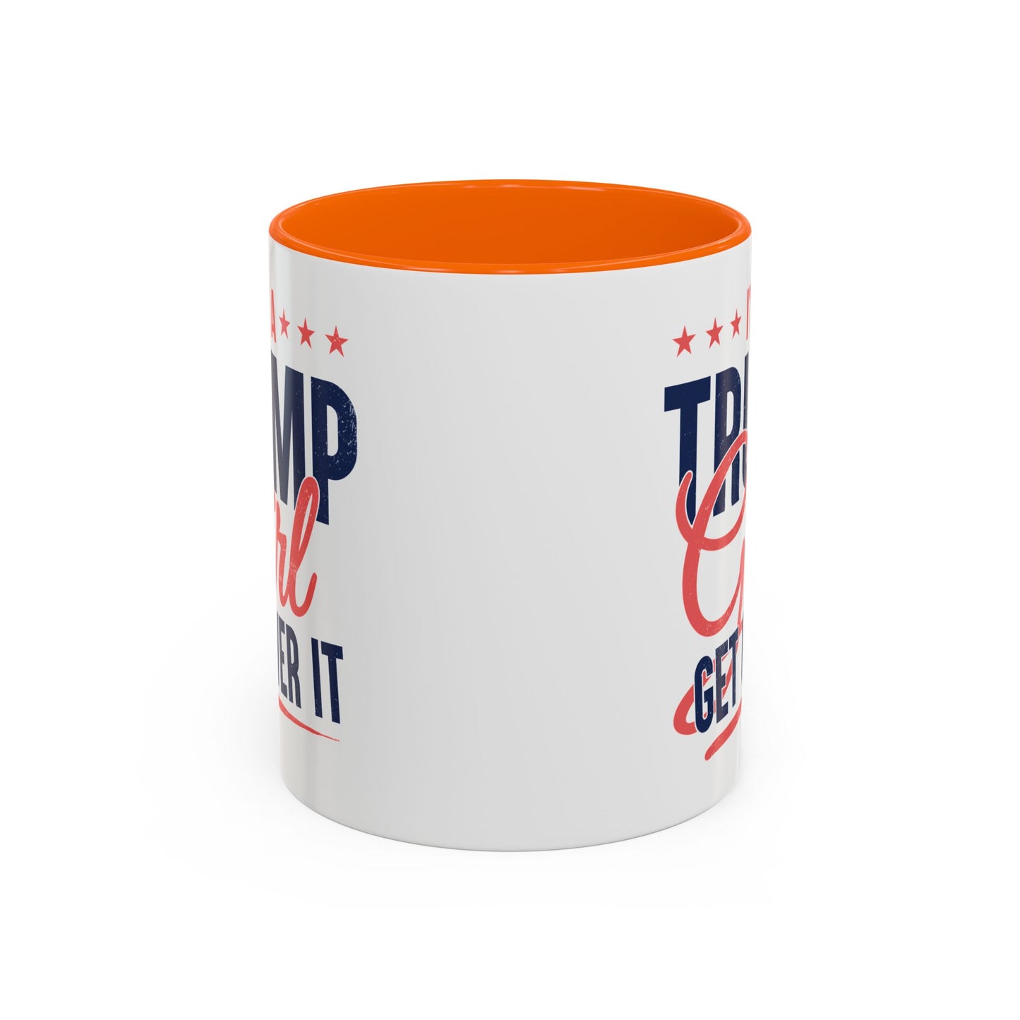 I'm a Trump Girl Get Over It Mug – Conservative Gift for Women