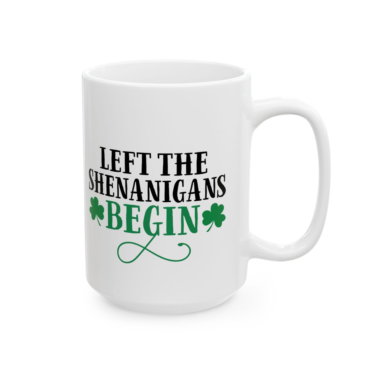 Let The Shenanigans Begin Mug – Funny Irish Shamrock Coffee Cup Gift