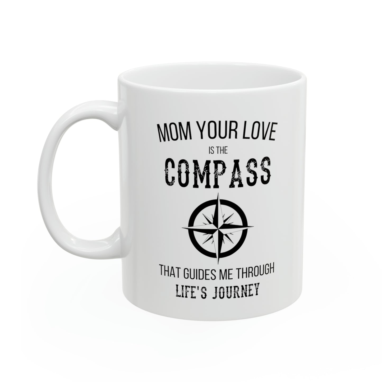 Your Love is My Compass Mom Mug – Meaningful Gift for Moms
