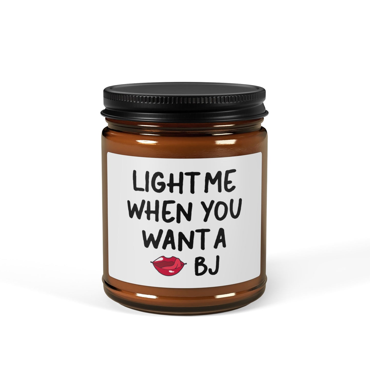 Light Me When You Want a BJ Candle – Funny Sexy Gift for Him Amber Jar with Lips Design