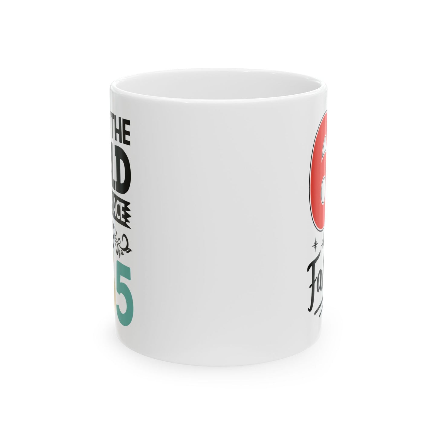 60 and Fabulous White Mug, (11oz, 15oz)