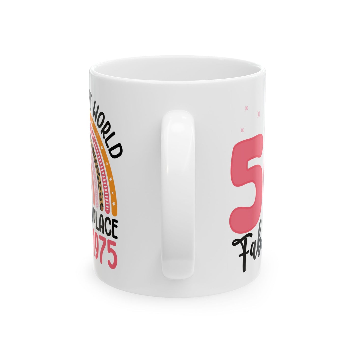50 and Fabulous White Mug, (11oz, 15oz)