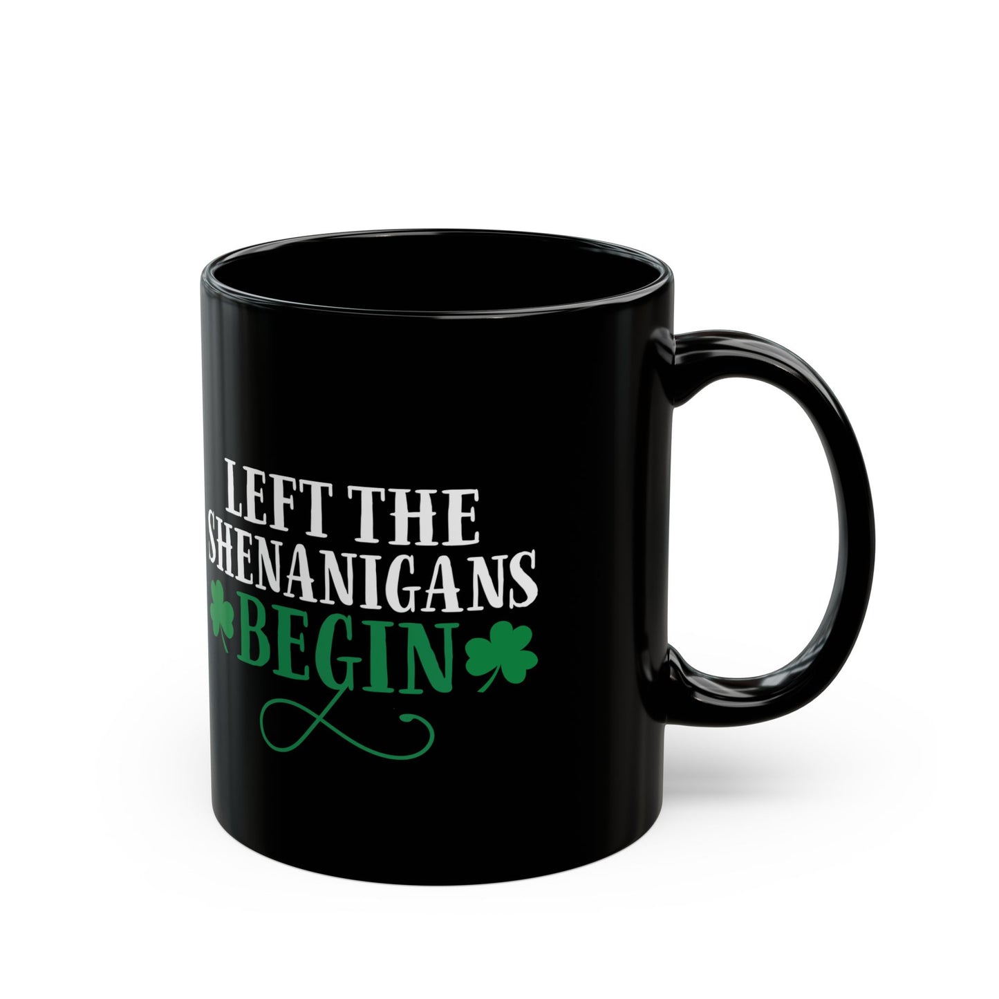 Let The Shenanigans Begin Mug – Funny St. Patrick’s Day Shamrock Gift
