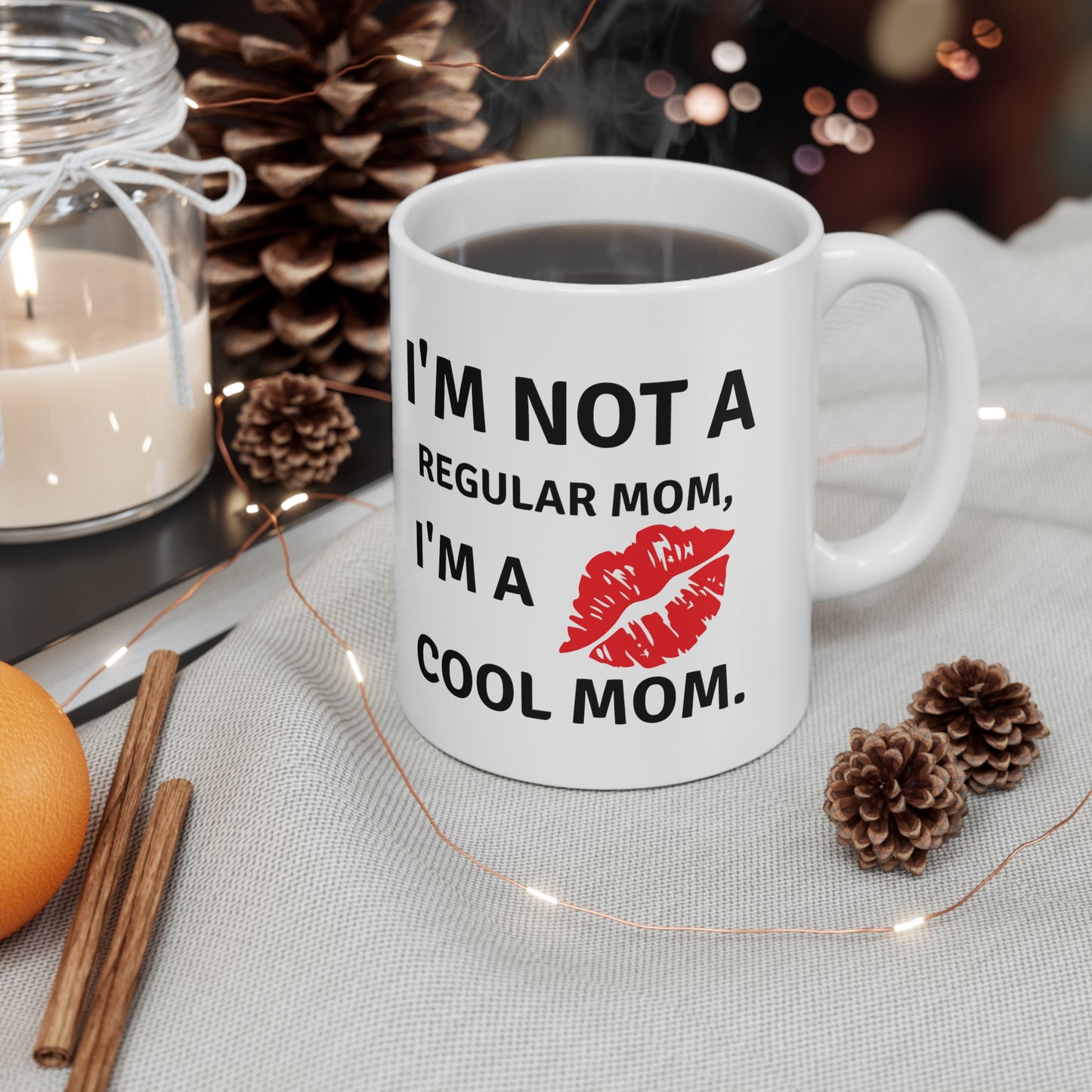 I'm Not a Regular Mom, I'm a Cool Mom White Mug