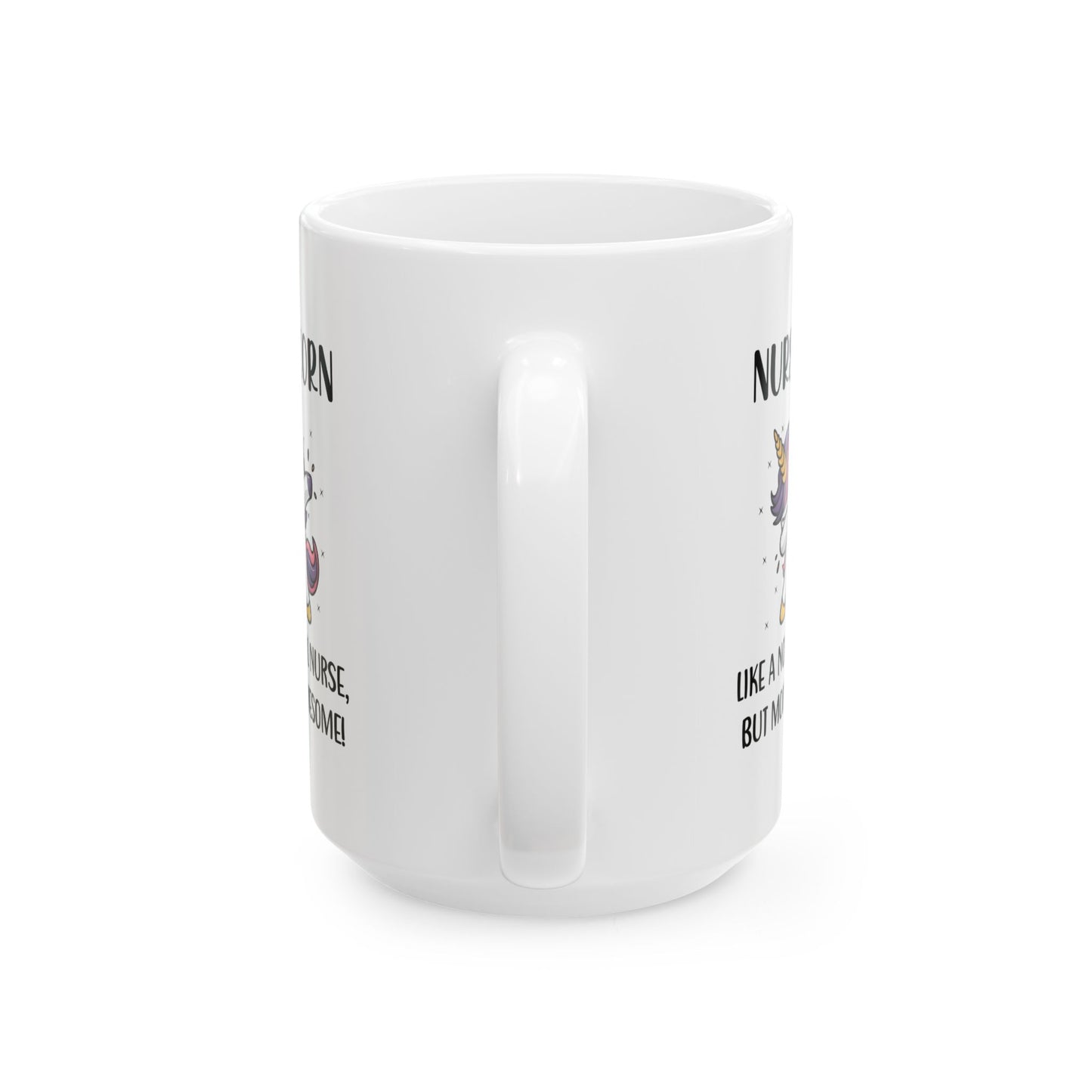 Funny Unicorn Nurse Mug – Cute Gift for Nurse, RN, LPN, Nursing Student