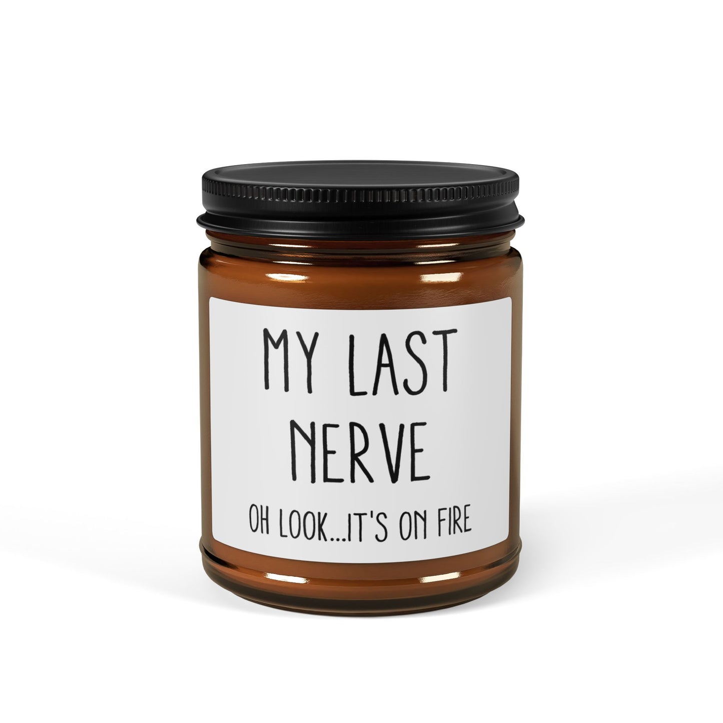 My Last Nerve Candle – Oh Look It’s on Fire Funny Soy Candle in Amber Jar for Stress Relief, Work, or Gag Gifts