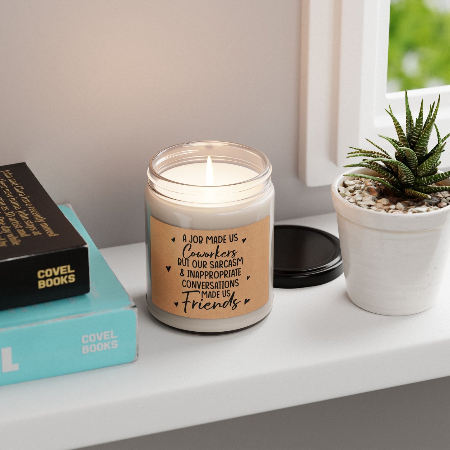 A-Job-Made-Us-Coworkers-But-Our-Sarcasm-&-inappropriate-Conversations-made-us-Friends Candle