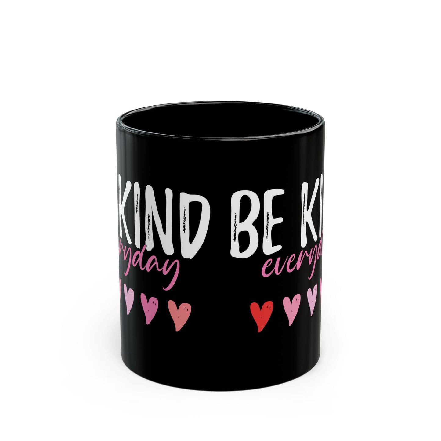 Be Kind Everyday Black Mug (11oz, 15oz)