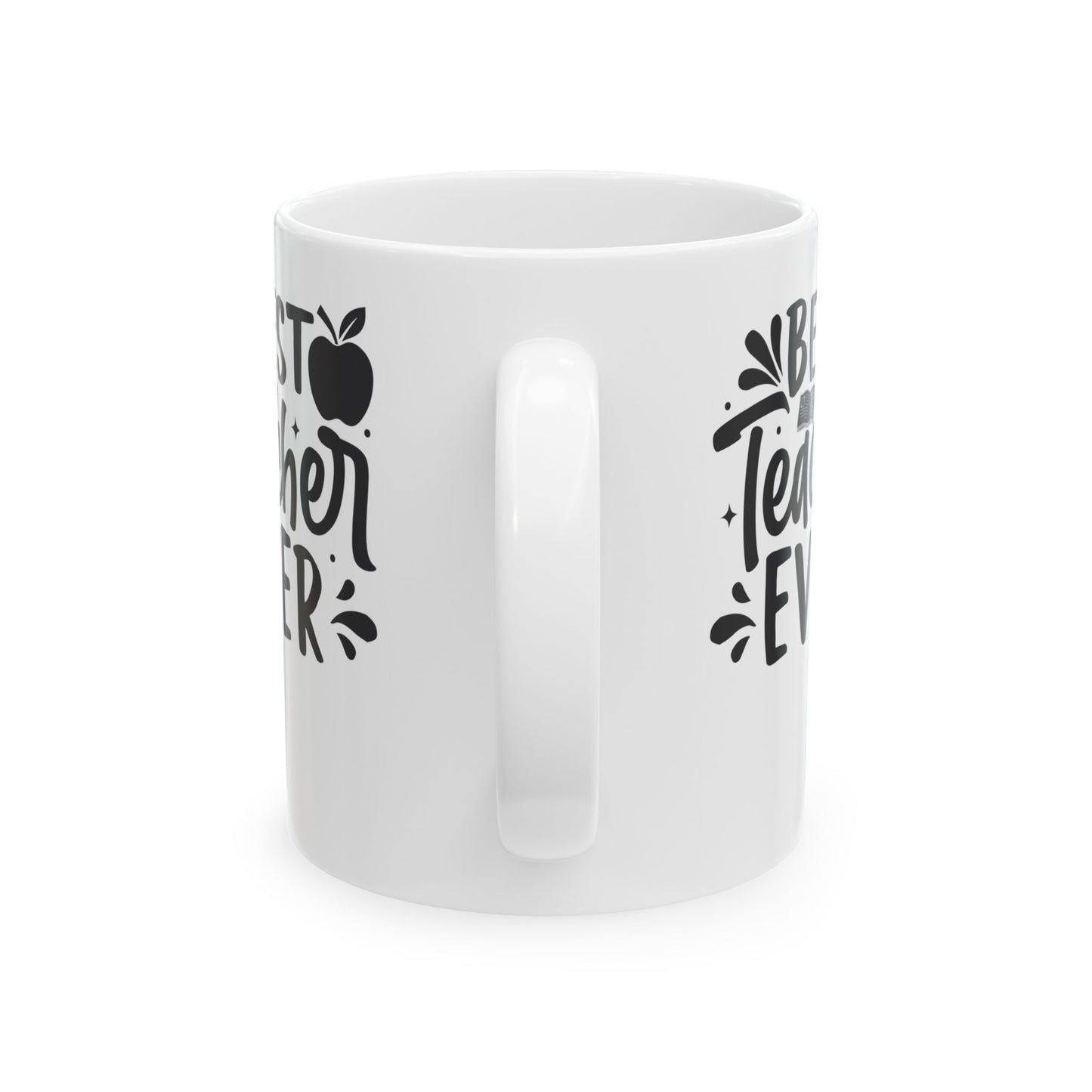Best Teacher Ever White Mug, (11oz, 15oz)