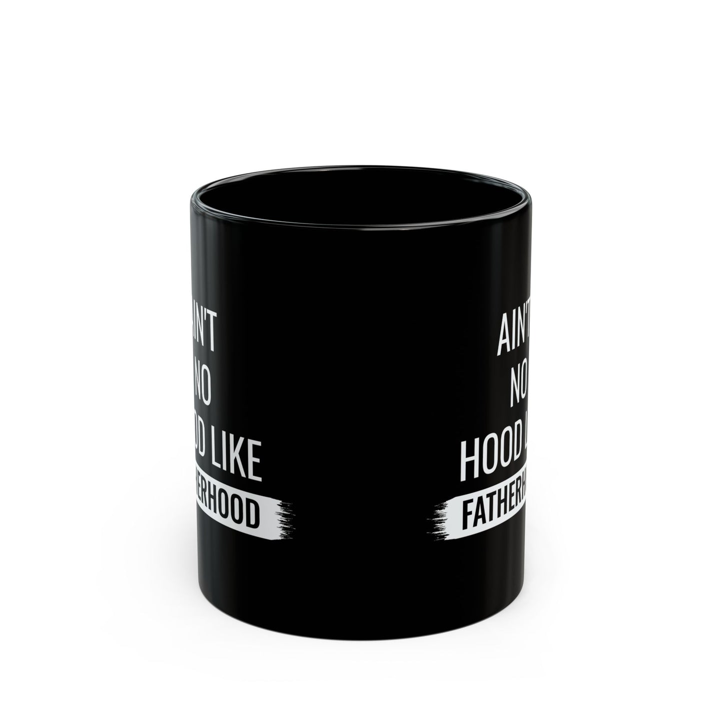 Gift for Dad from Kids – Ain’t No Hood Like Fatherhood Mug