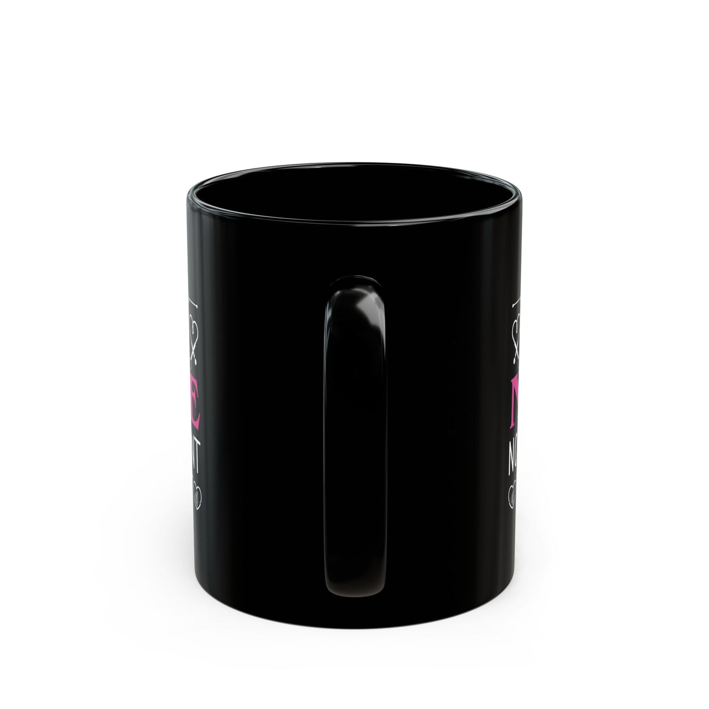 Yes I’m a Nurse No I Don’t Want to Look at It Mug – Funny Nurse Gift