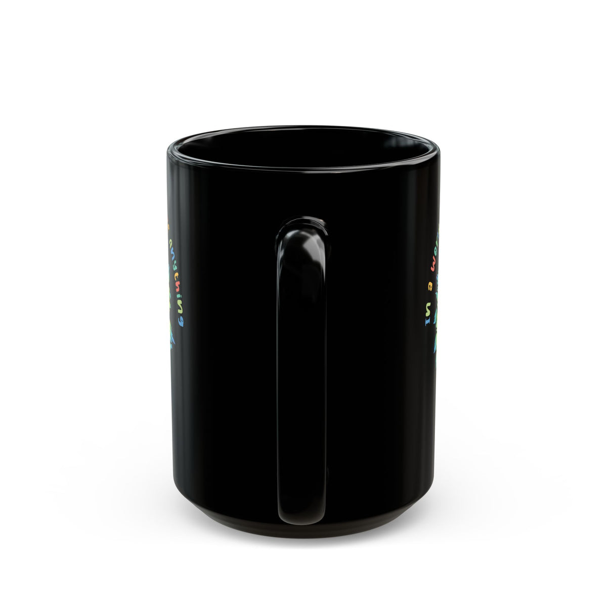 In A World Where You Can Be Anything Black Mug (11oz, 15oz)