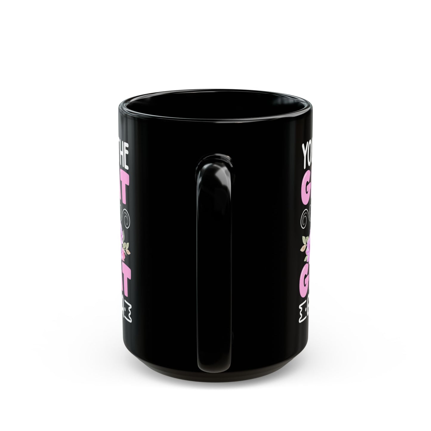 You Put Great In Great Grandma Black Mug (11oz, 15oz)