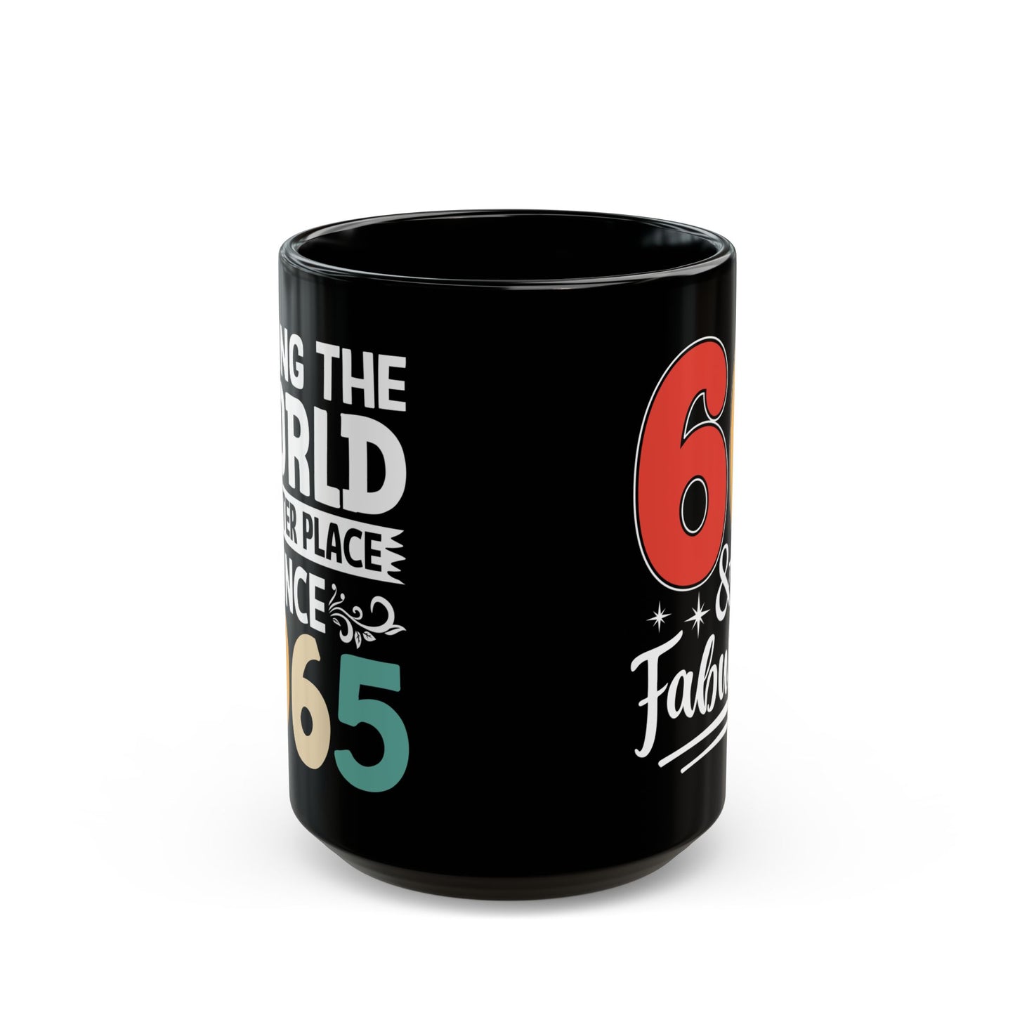 60 and Fabulous Black Mug (11oz, 15oz)