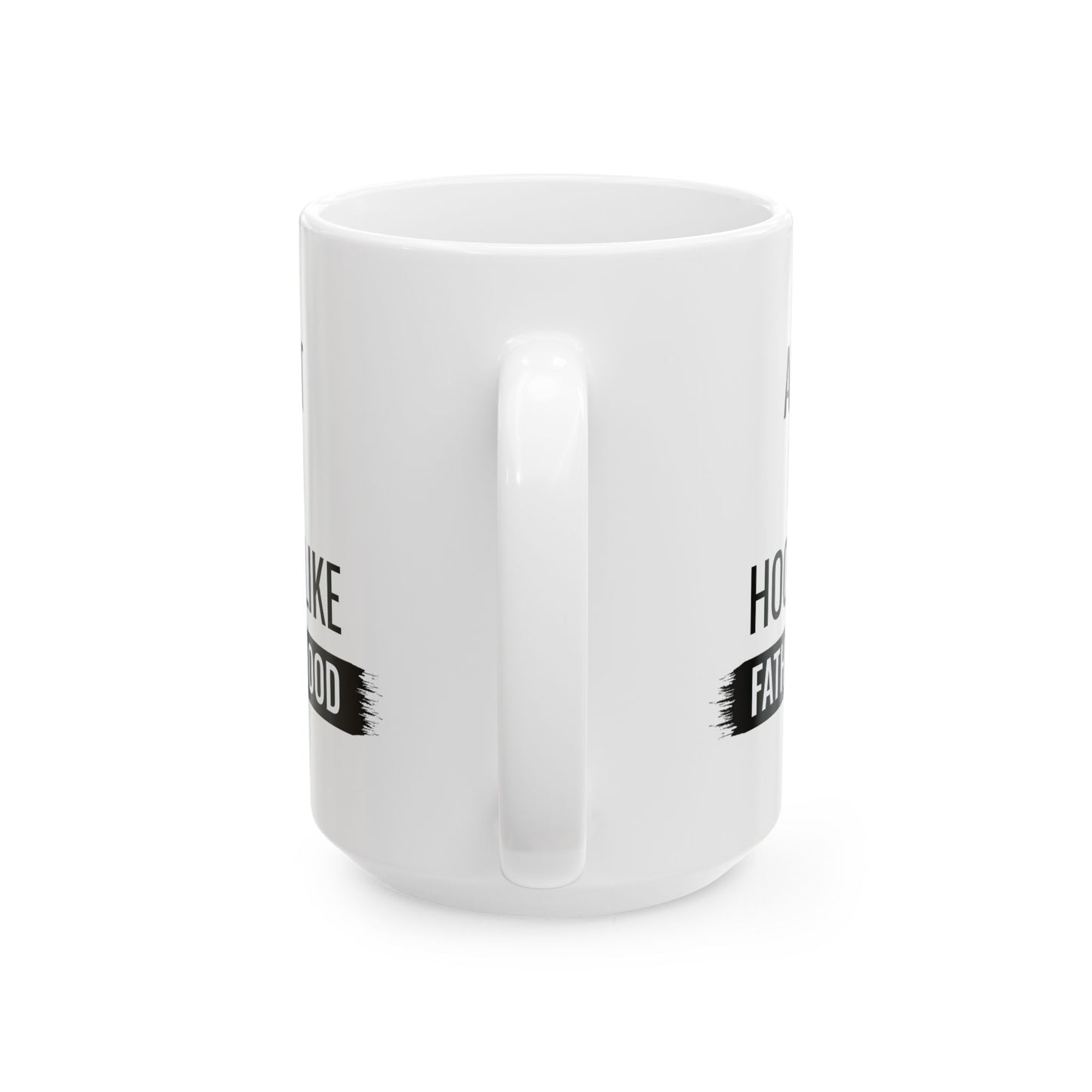 Gift for Dad from Kids – Ain’t No Hood Like Fatherhood Mug
