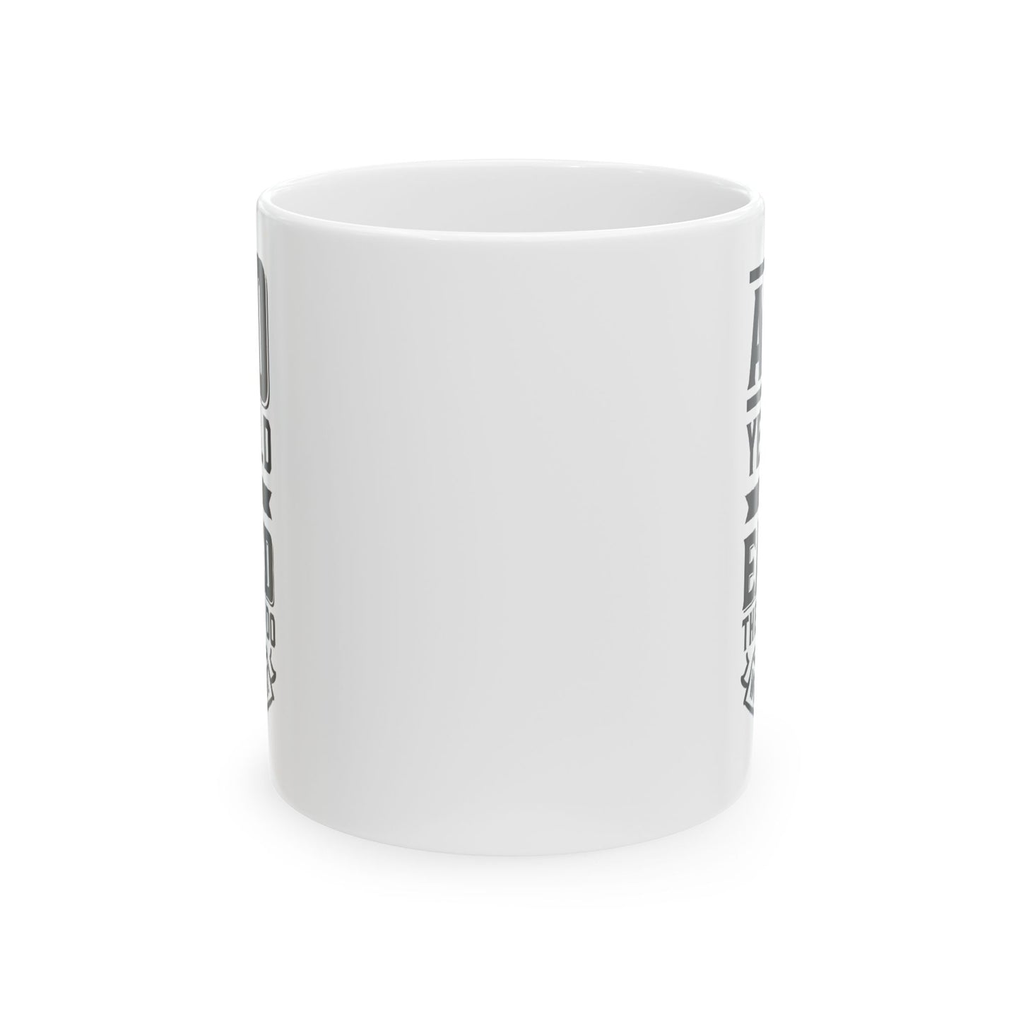 At 90 Years Old. I Have Earned The Right To do Whatever I Want White Mug, (11oz, 15oz)