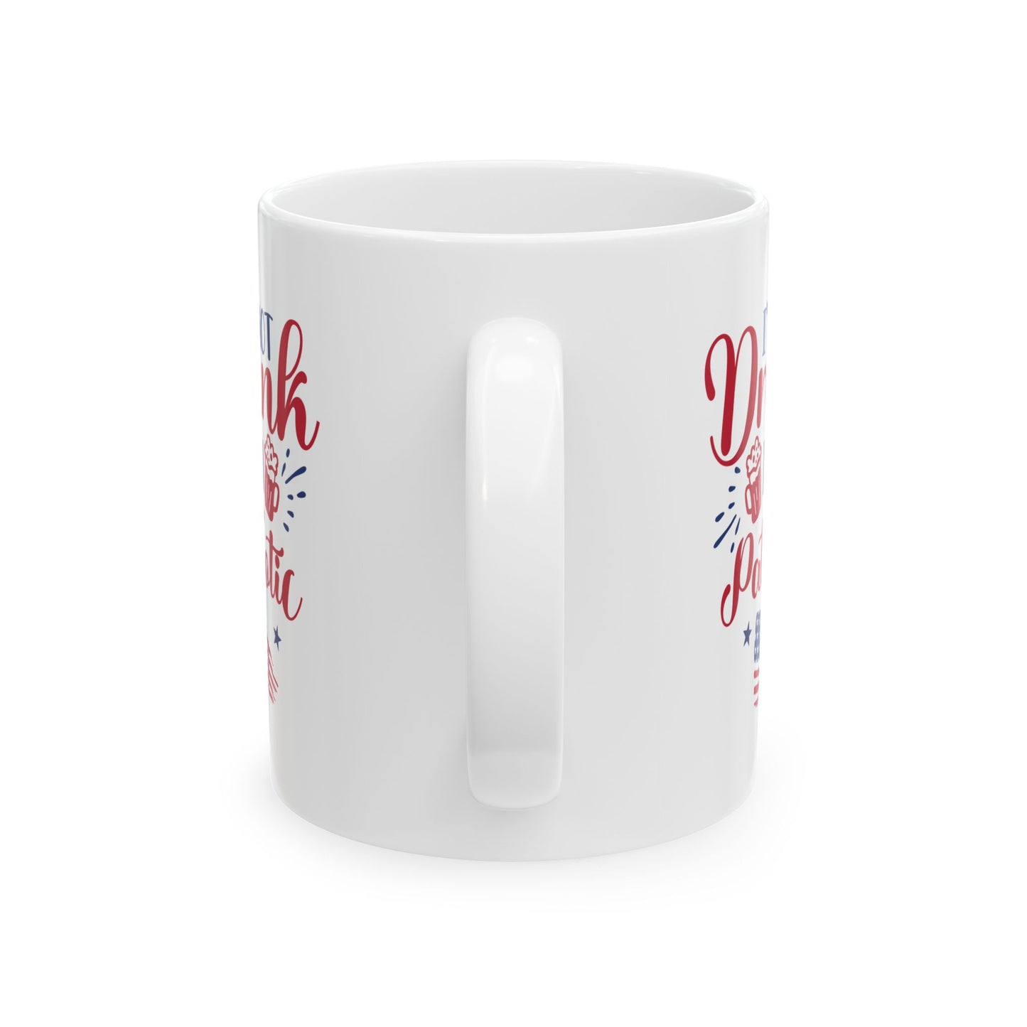 I'm Not Drunk I'm Patriotic Mug – Funny 4th of July Coffee Cup Gift