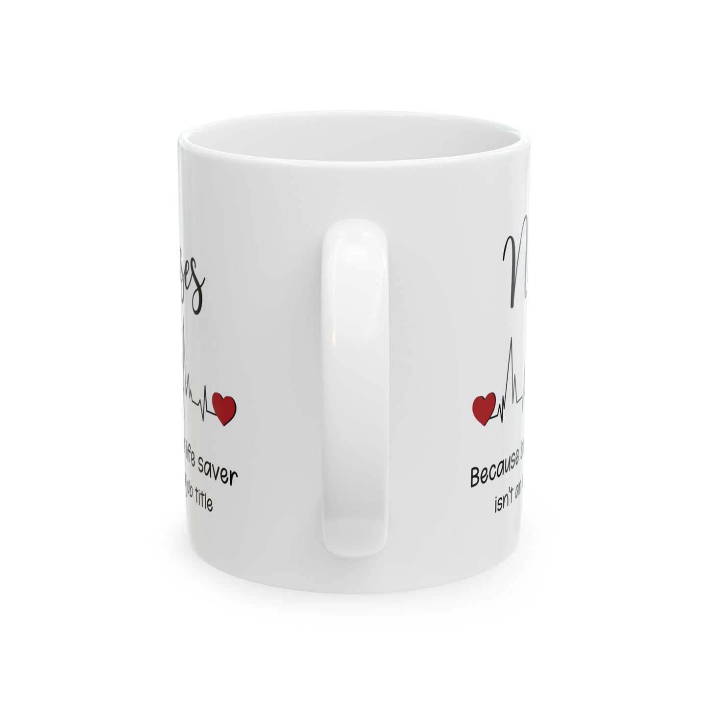 Nurses Mug – Funny Nurse Gift for Appreciation or Graduation