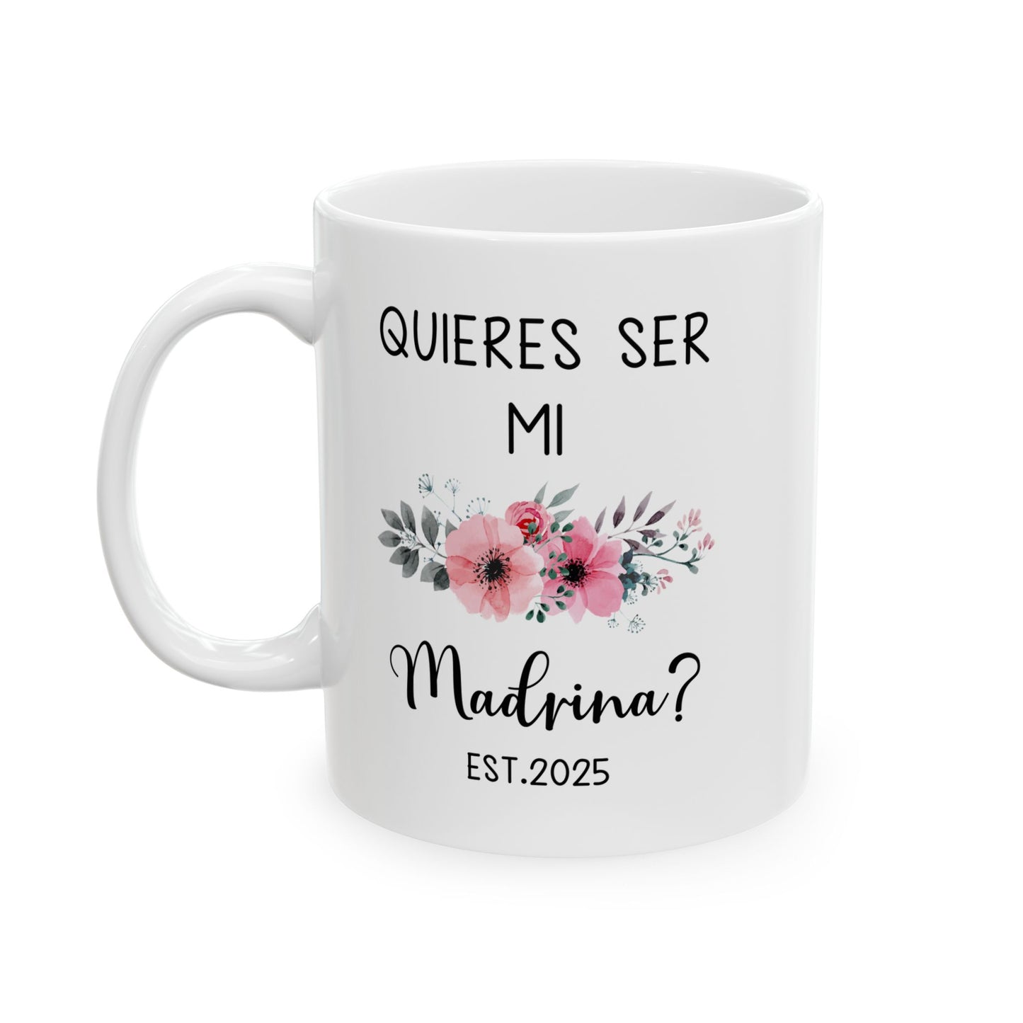 ¿Quieres Ser Mi Madrina Mug – White Godmother Proposal Gift 2025