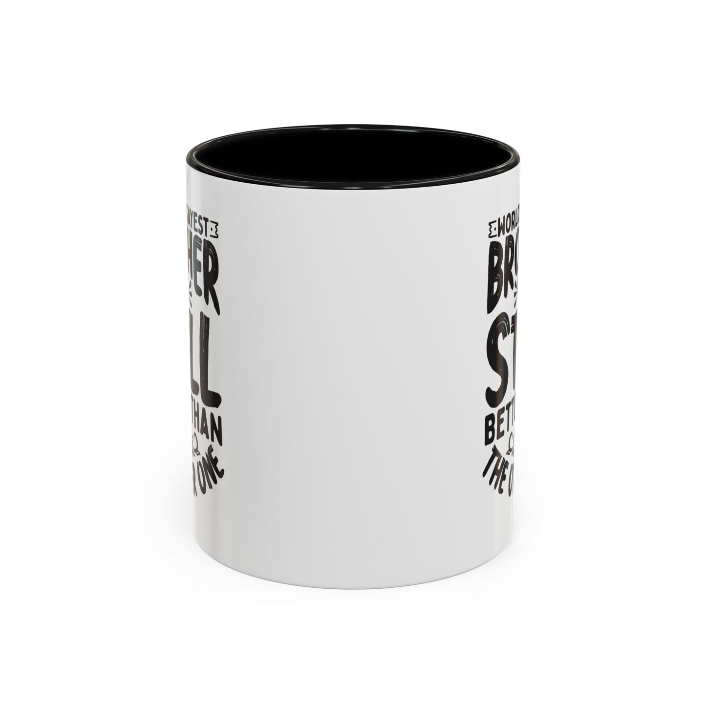 World s Okayest Brother But Still Better Than the Other One Coffee Mug (11, 15oz)