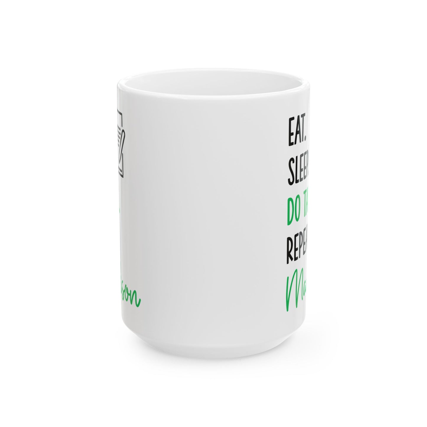 Eat Sleep Do Taxes Repeat Mug – Custom Tax Preparer Gift