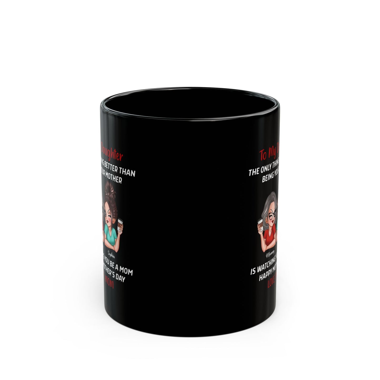 Mother's Day Gift from Mom to Daughter – Black Coffee Mug