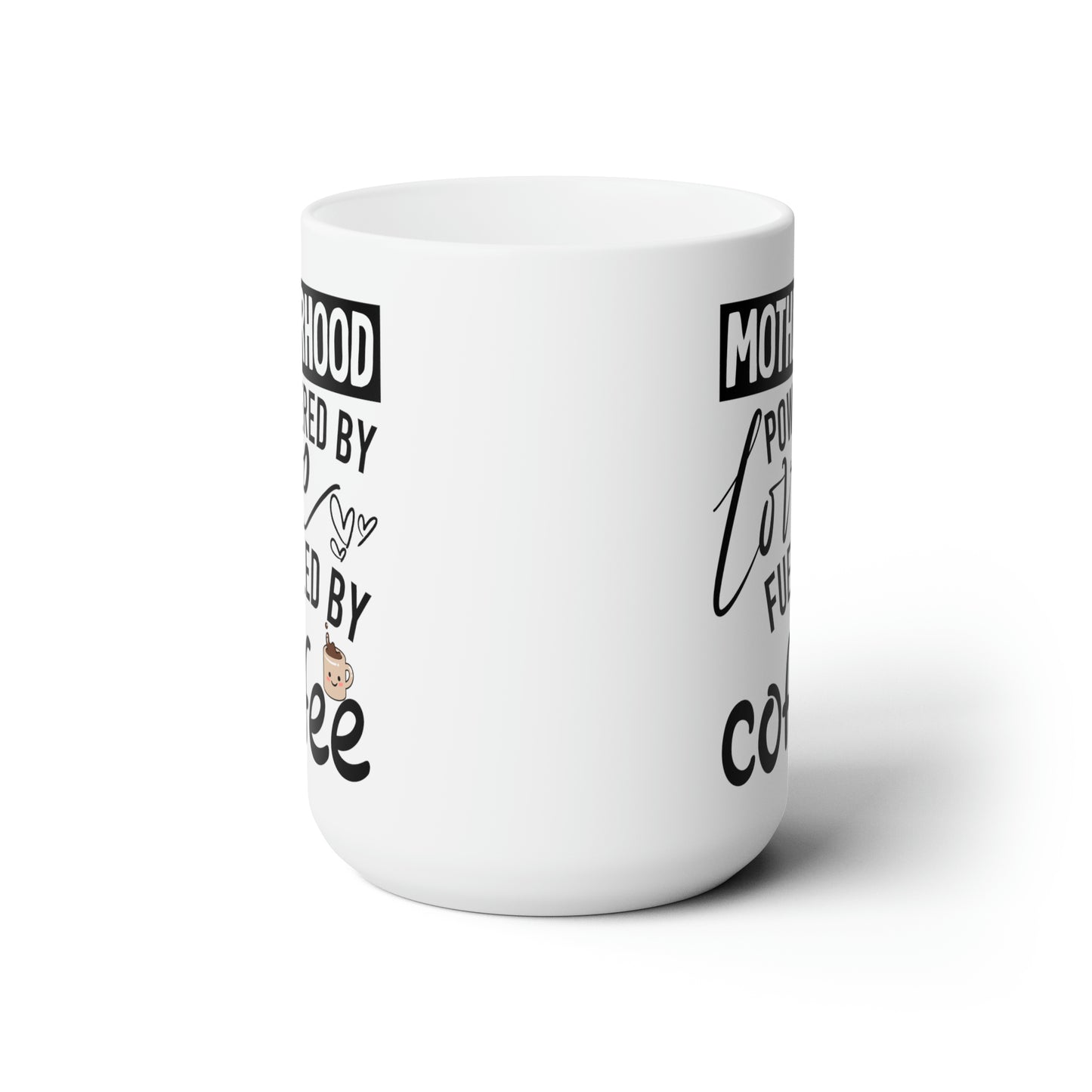 Motherhood Powered by Love Fueled by Coffee Mug - Perfect Gift for Moms