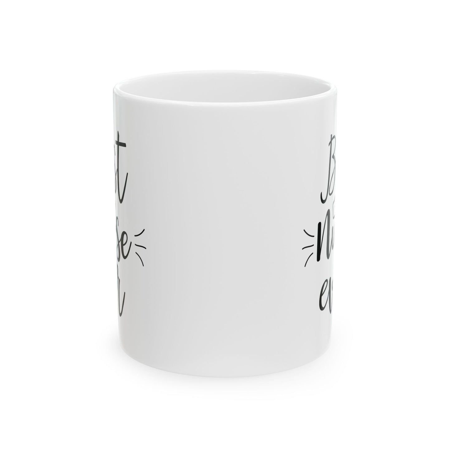 Best Nurse Ever White Mug – Nurse Appreciation Gift Idea