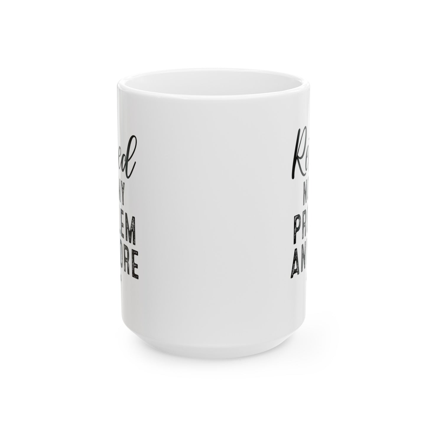 White Retirement Mug – Retired: Not My Problem Anymore
