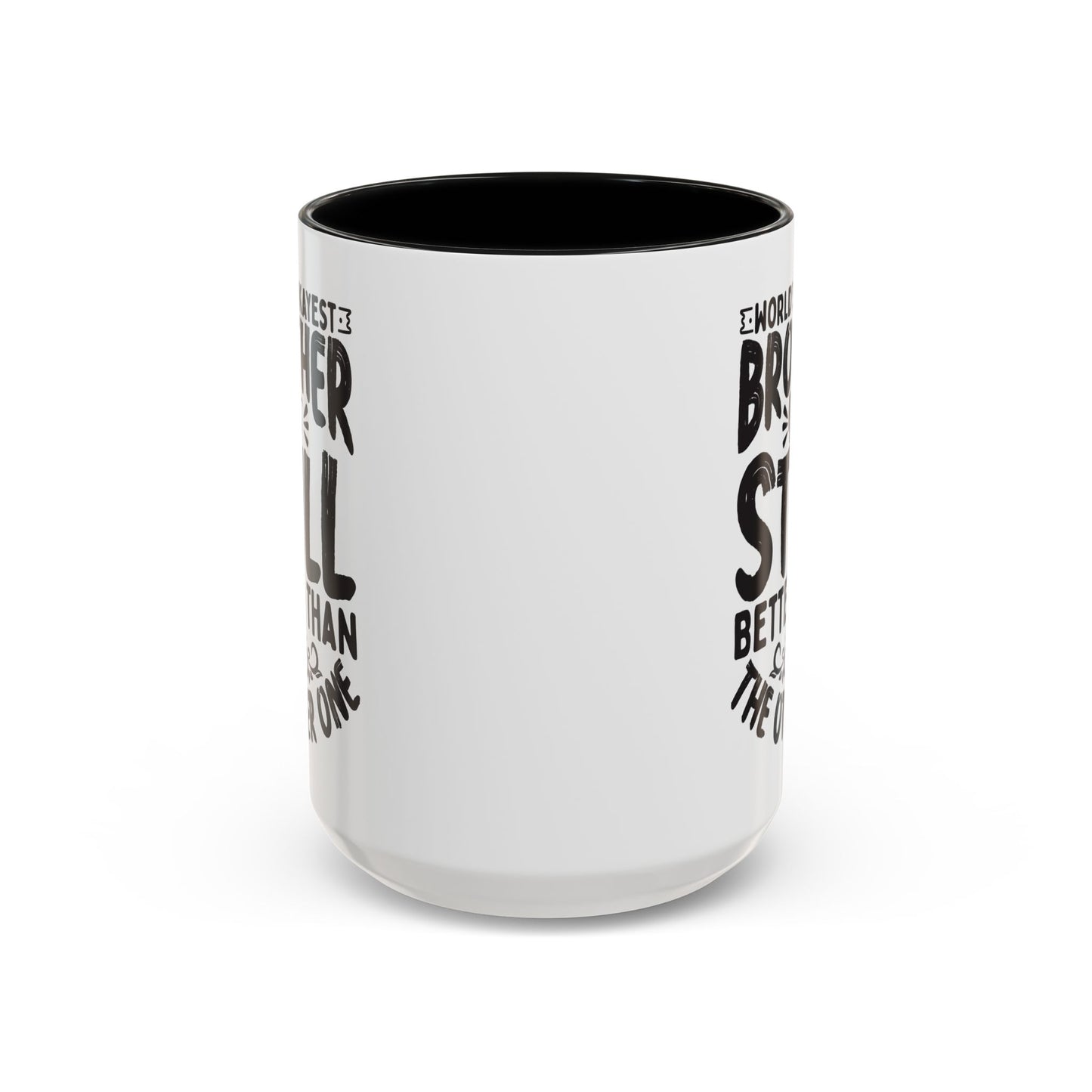 World s Okayest Brother But Still Better Than the Other One Coffee Mug (11, 15oz)