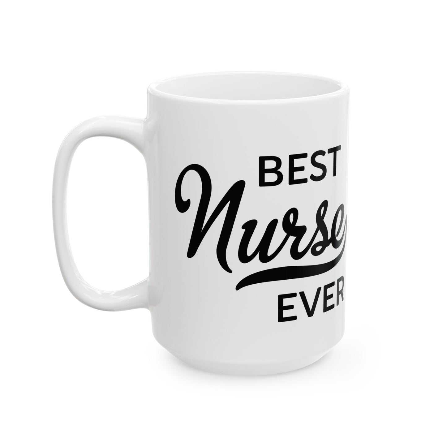Best Nurse Ever Mug – A Stylish Nurse Appreciation Gift