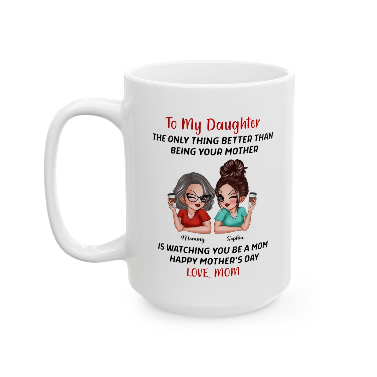 Mother’s Day Gift from Mom to Daughter – White Coffee Mug