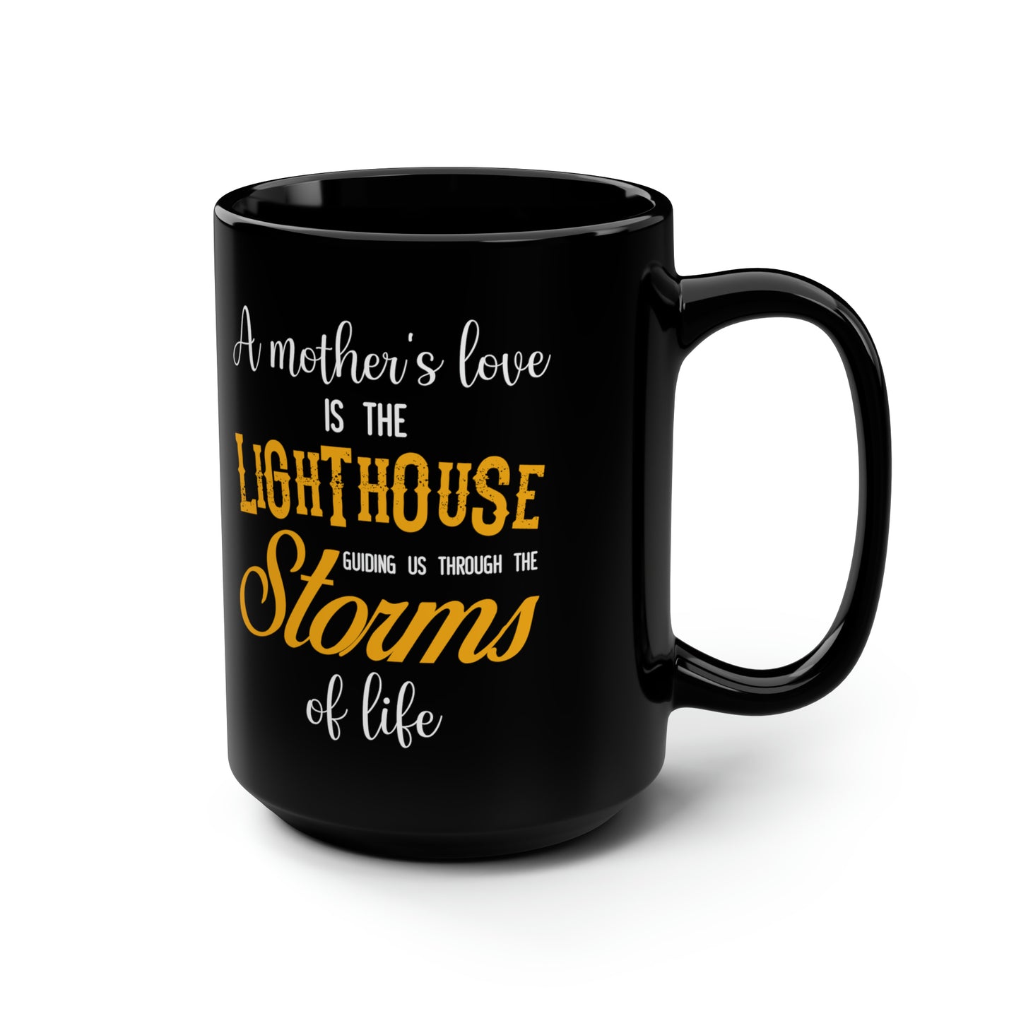 A Mother's Love Is a Lighthouse – Black Coffee Mug for Moms