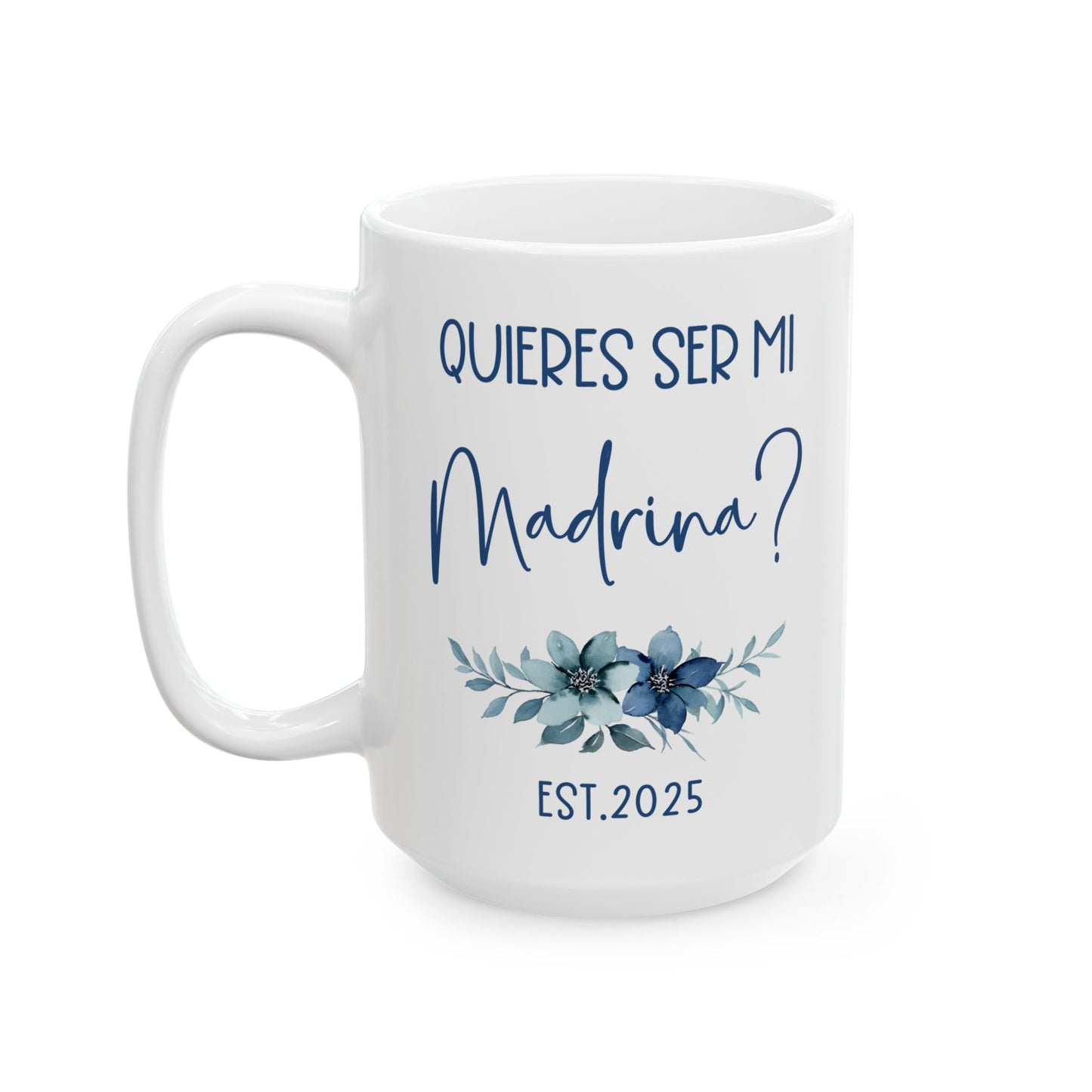 ¿Quieres Ser Mi Madrina Mug – White Godmother Proposal Gift 2025